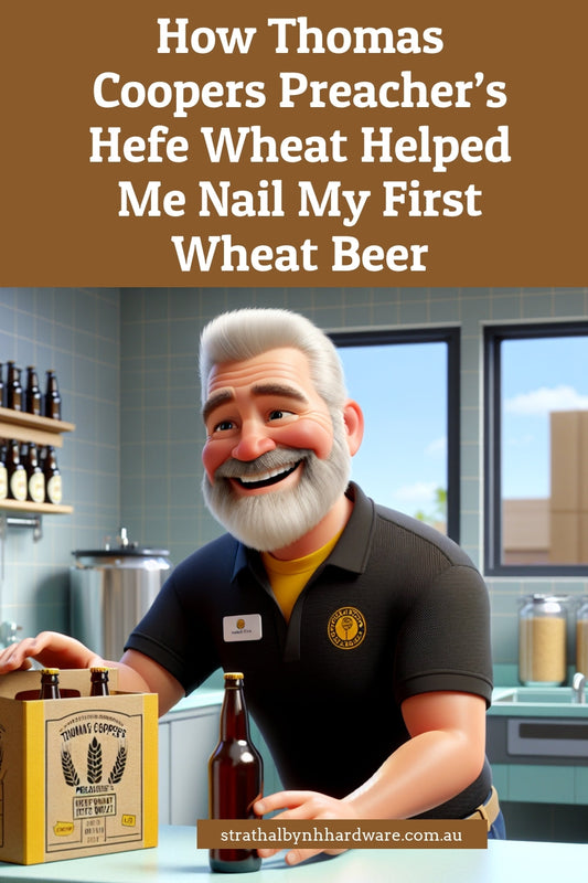 How Thomas Coopers Preacher’s Hefe Wheat Helped Me Nail My First Wheat Beer