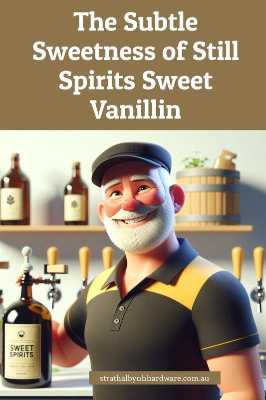 The Subtle Sweetness of Still Spirits Sweet Vanillin