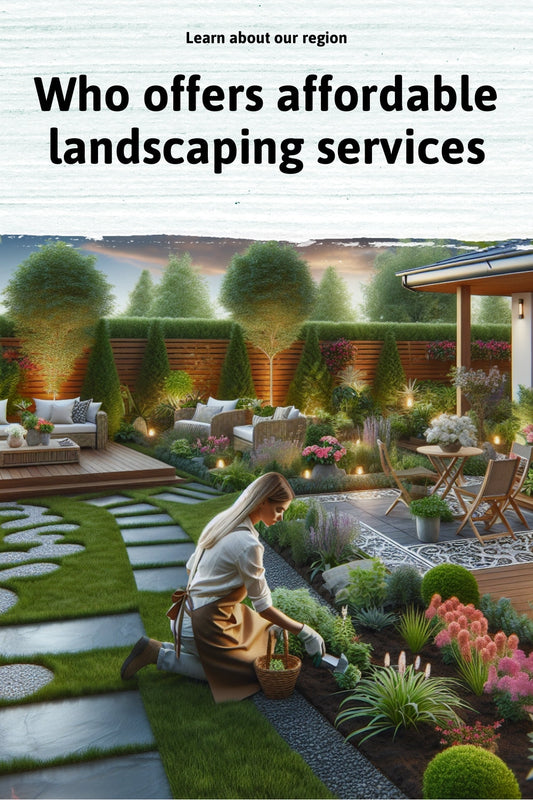 Who offers affordable landscaping services