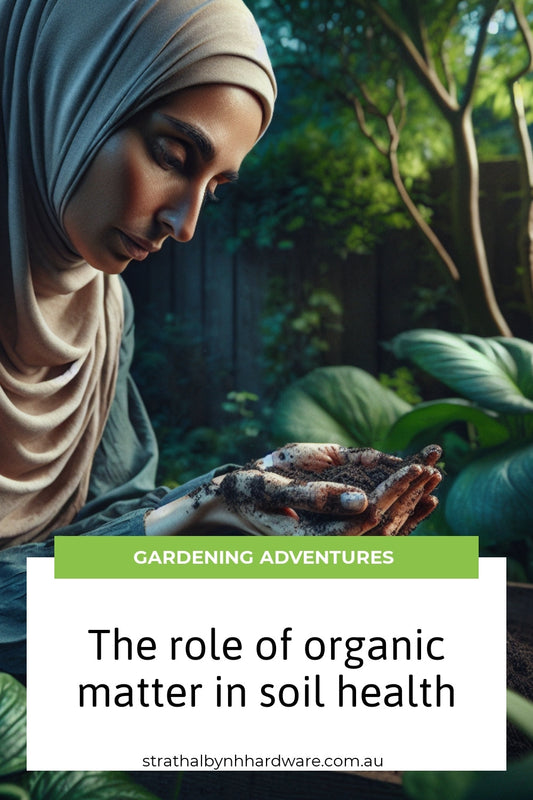 The role of organic matter in soil health