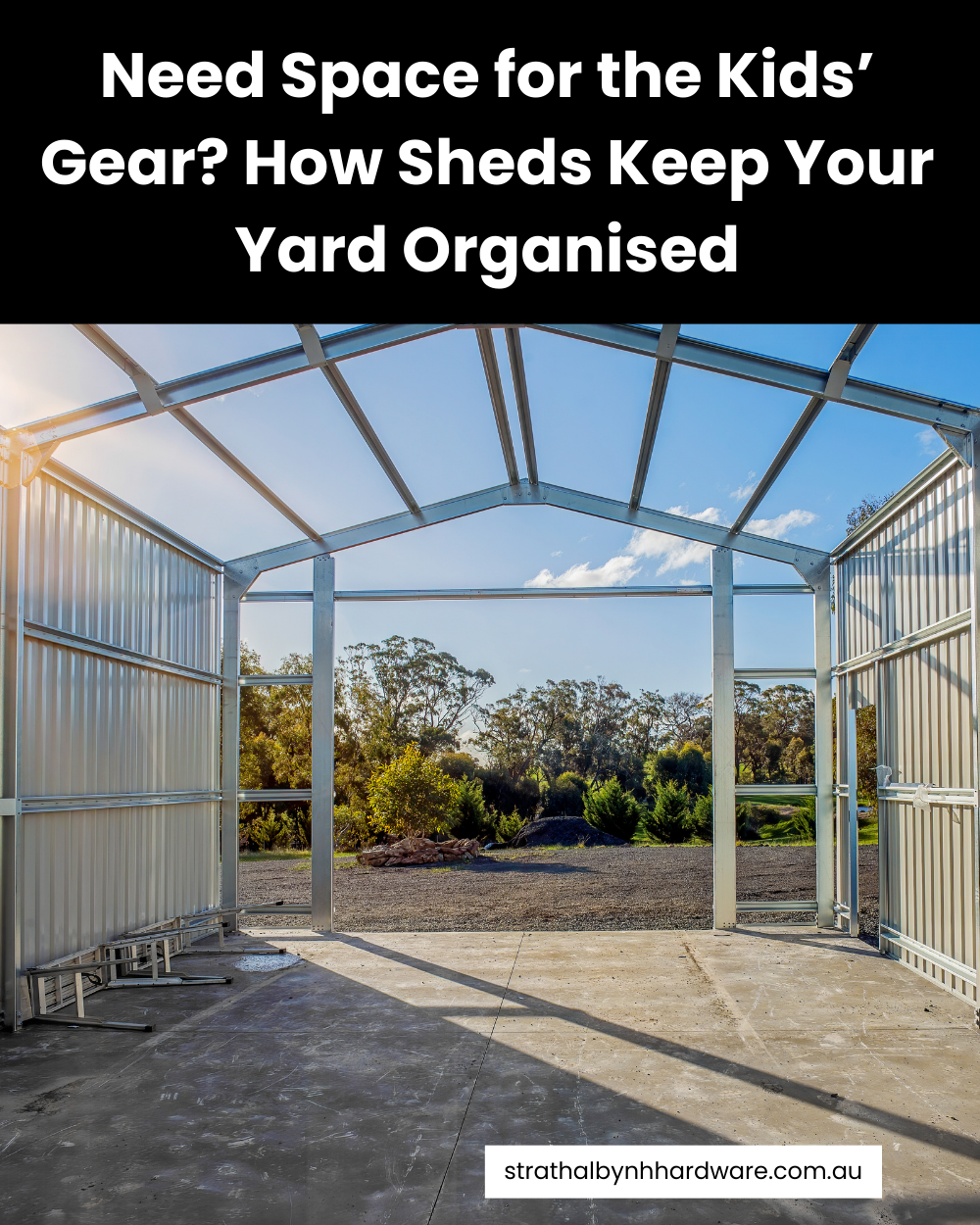 Need Space for the Kids’ Gear? How Sheds Keep Your Yard Organised