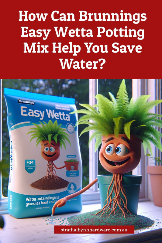 How Can Brunnings Easy Wetta Potting Mix Help You Save Water?