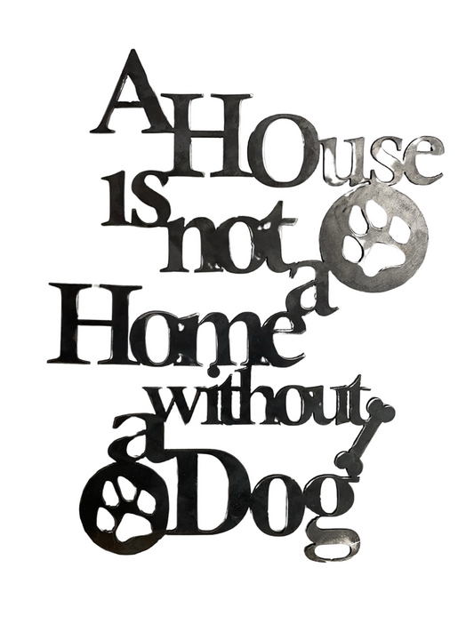A House is not a home without a dog garden art